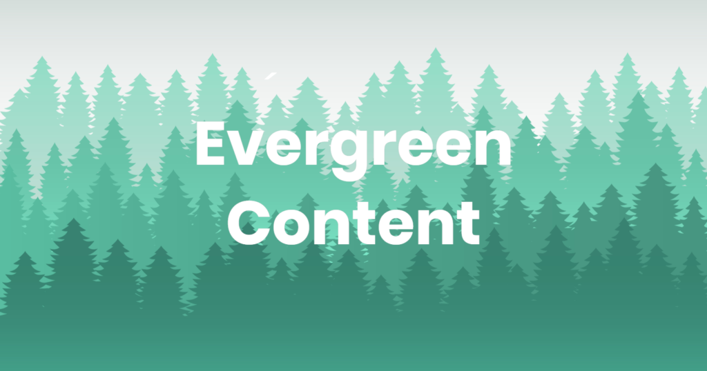Apa itu Evergreen Content