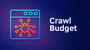 Pentingnya Crawl Budget & 5 Cara Meningkatkannya